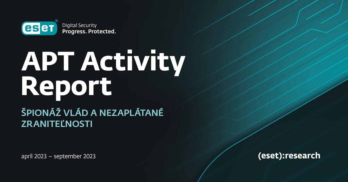 ESET APT Activity Report: Hackeri napojení na Čínu zacielili na Európu, hlavným terčom skupín blízkych Rusku zostáva Ukrajina