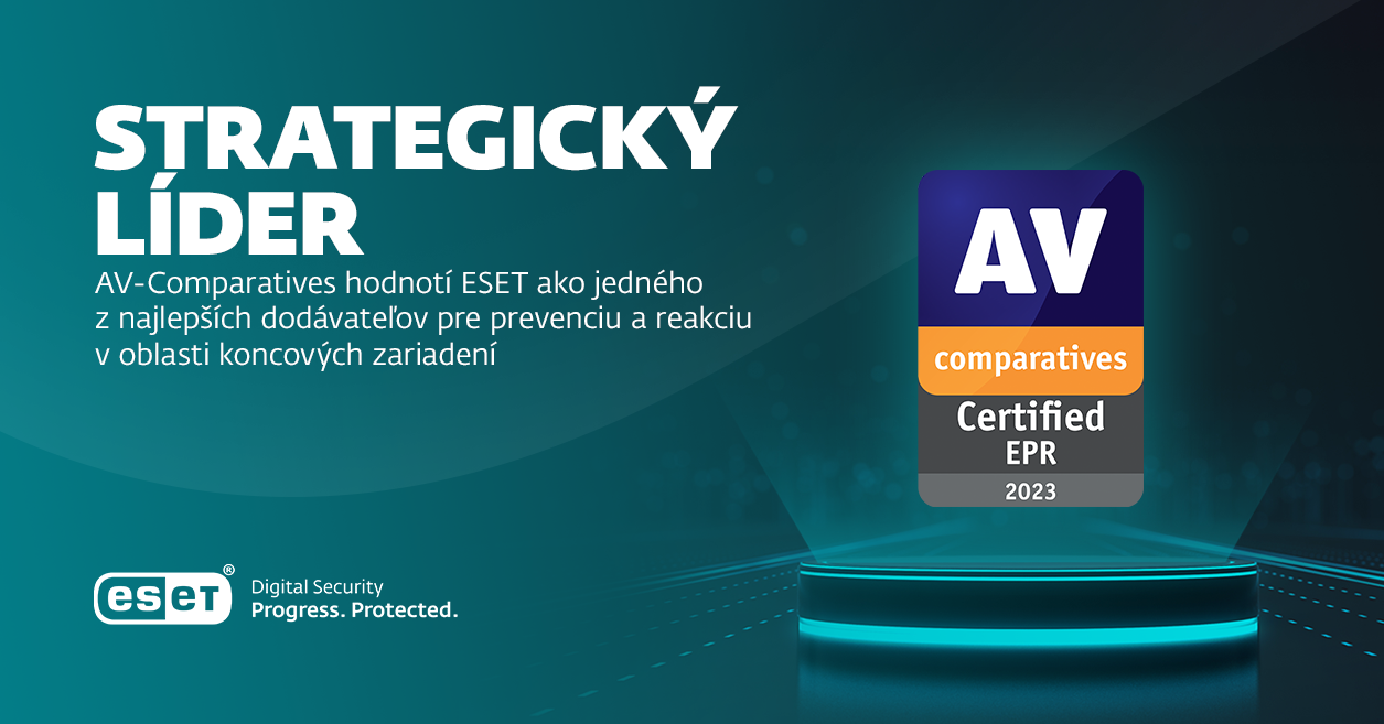 ESET získal najlepšie hodnotenie v prevencii a reakcii spomedzi všetkých dodávateľov v testovaní AV-Comparatives