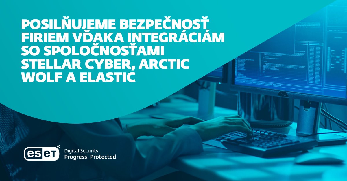 ESET posilňuje zabezpečenie firiem vďaka novým integráciám s poprednými dodávateľmi Stellar Cyber, Arctic Wolf a Elastic