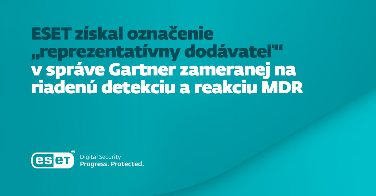 ESET získal označenie „reprezentatívneho dodávateľa“ v správe Gartner Market Guide 2024 o riadenej detekcii a reakcii MDR