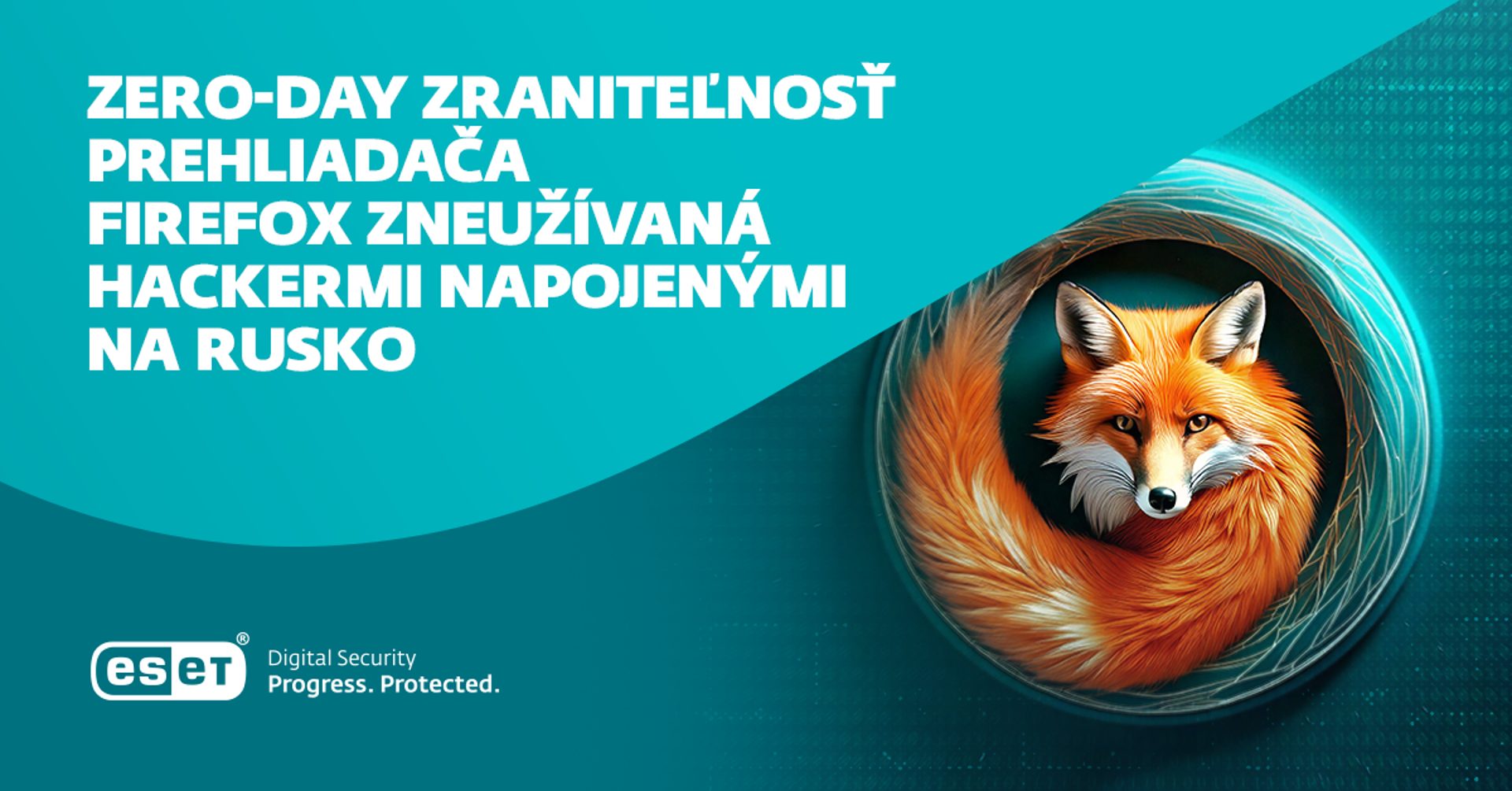 ESET objavil zero-day a zero-click zraniteľnosti Mozilly a Windows zneužívané hackermi napojenými na Rusko